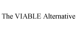 THE VIABLE ALTERNATIVE trademark