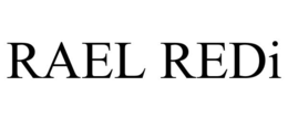 RAEL REDI trademark