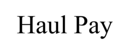 HAUL PAY trademark