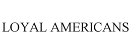 LOYAL AMERICANS trademark
