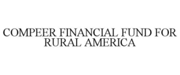 COMPEER FINANCIAL FUND FOR RURAL AMERICA trademark