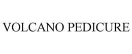 VOLCANO PEDICURE trademark