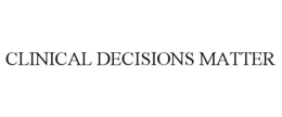 CLINICAL DECISIONS MATTER trademark