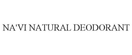 NA'VI NATURAL DEODORANT trademark