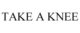 TAKE A KNEE trademark