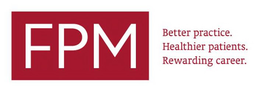 FPM BETTER PRACTICE. HEALTHIER PATIENTS. REWARDING CAREER. trademark