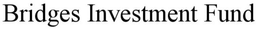 BRIDGES INVESTMENT FUND trademark
