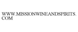 WWW.MISSIONWINEANDSPIRITS.COM trademark