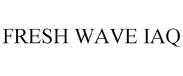 FRESH WAVE IAQ trademark