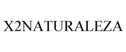 X2NATURALEZA trademark