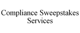COMPLIANCE SWEEPSTAKES SERVICES trademark