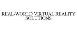 REAL-WORLD VIRTUAL REALITY SOLUTIONS trademark