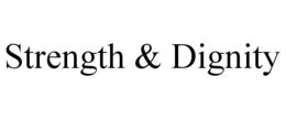 STRENGTH & DIGNITY trademark