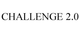 CHALLENGE 2.0 trademark