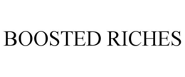 BOOSTED RICHES trademark