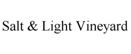 SALT & LIGHT VINEYARD trademark