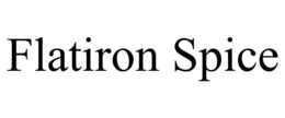 FLATIRON SPICE trademark