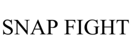 SNAP FIGHT trademark