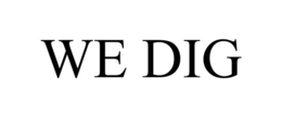WE DIG trademark
