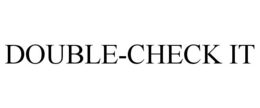 DOUBLE-CHECK IT trademark
