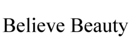 BELIEVE BEAUTY trademark