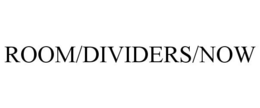 ROOM/DIVIDERS/NOW trademark
