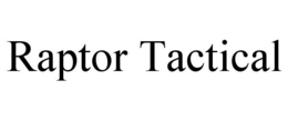 RAPTOR TACTICAL trademark