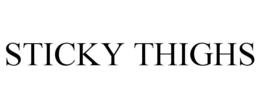 STICKY THIGHS trademark