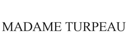 MADAME TURPEAU trademark