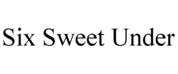 SIX SWEET UNDER trademark