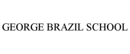 GEORGE BRAZIL SCHOOL trademark