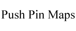 PUSH PIN MAPS trademark
