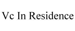 VC IN RESIDENCE trademark