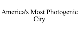 AMERICA'S MOST PHOTOGENIC CITY trademark
