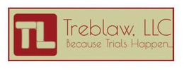 TL TREBLAW, LLC BECAUSE TRIALS HAPPEN... trademark