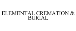 ELEMENTAL CREMATION & BURIAL trademark