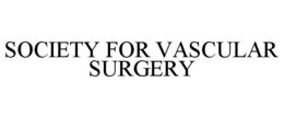 SOCIETY FOR VASCULAR SURGERY trademark