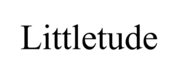 LITTLETUDE trademark