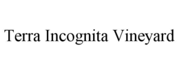 TERRA INCOGNITA VINEYARD trademark