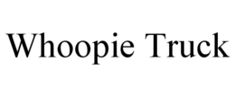 WHOOPIE TRUCK trademark