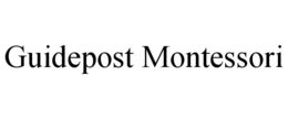 GUIDEPOST MONTESSORI trademark