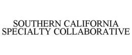 SOUTHERN CALIFORNIA SPECIALTY COLLABORATIVE trademark