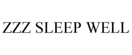 ZZZ SLEEP WELL trademark