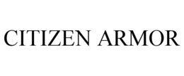 CITIZEN ARMOR trademark