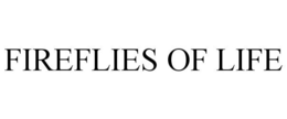 FIREFLIES OF LIFE trademark
