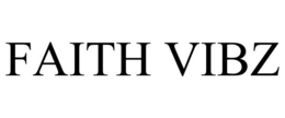 FAITH VIBZ trademark
