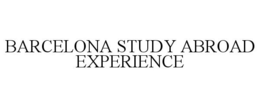 BARCELONA STUDY ABROAD EXPERIENCE trademark