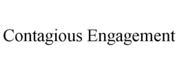 CONTAGIOUS ENGAGEMENT trademark