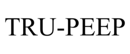 TRU-PEEP trademark