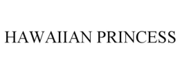 HAWAIIAN PRINCESS trademark